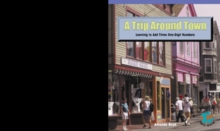 A Trip Around Town : Learning to Add 3 One-Digit Numbers