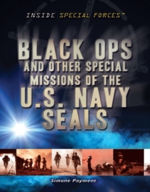 Black Ops and Other Special Missions of the U.S. Navy SEALs