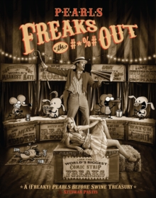 Pearls Freaks the #*%# Out : A (Freaky) Pearls Before Swine Treasury