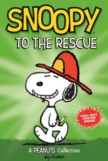 Snoopy to the Rescue : A PEANUTS Collection