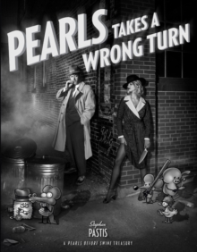 Pearls Takes a Wrong Turn : A Pearls Before Swine Treasury