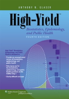 High-Yield Biostatistics, Epidemiology, and Public Health