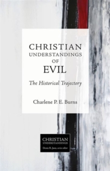 Christian Understandings of Evil : The Historical Trajectory