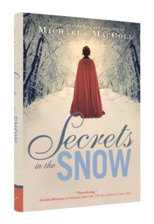 Secrets in the Snow : A Novel of Intrigue and Romance