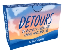 Detours : 75 Activity Cards for Travel Near and Far
