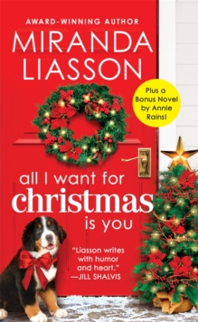 All I Want for Christmas Is You : Two full books for the price of one