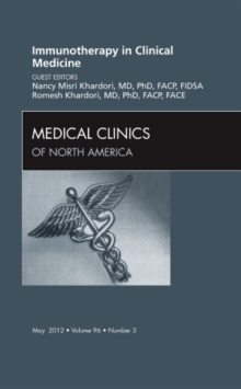 Immunotherapy in Clinical Medicine, An Issue of Medical Clinics : Volume 96-3