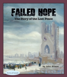Failed Hope : The Story of the Lost Peace
