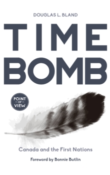 Time Bomb : Canada and the First Nations