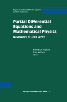 Partial Differential Equations and Mathematical Physics : In Memory of Jean Leray