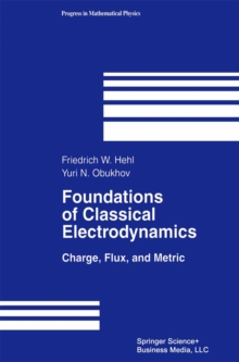 Foundations of Classical Electrodynamics : Charge, Flux, and Metric