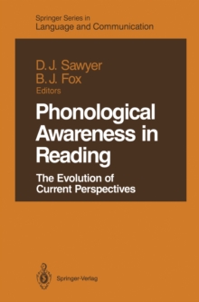Phonological Awareness in Reading : The Evolution of Current Perspectives