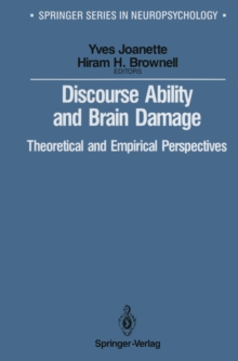 Discourse Ability and Brain Damage : Theoretical and Empirical Perspectives