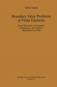 Boundary Value Problems of Finite Elasticity : Local Theorems on Existence, Uniqueness, and Analytic Dependence on Data
