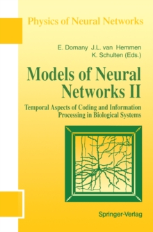 Models of Neural Networks : Temporal Aspects of Coding and Information Processing in Biological Systems