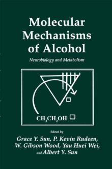 Molecular Mechanisms of Alcohol : Neurobiology and Metabolism