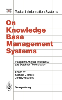 On Knowledge Base Management Systems : Integrating Artificial Intelligence and Database Technologies
