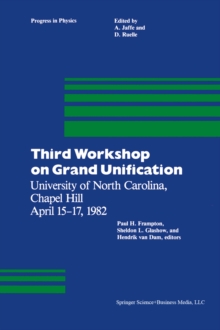 Third Workshop on Grand Unification : University of North Carolina, Chapel Hill April 15-17, 1982
