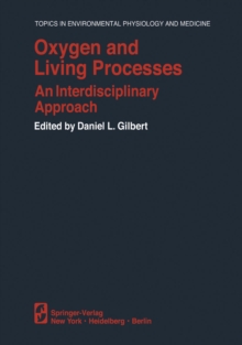 Oxygen and Living Processes : An Interdisciplinary Approach