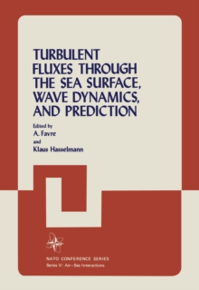 Turbulent Fluxes Through the Sea Surface, Wave Dynamics, and Prediction