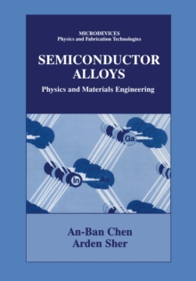 Semiconductor Alloys : Physics and Materials Engineering