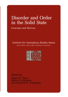 Disorder and Order in the Solid State : Concepts and Devices