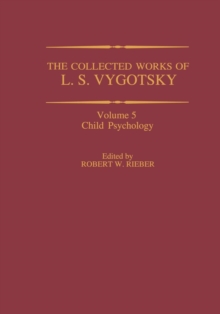 The Collected Works of L. S. Vygotsky : Child Psychology