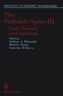 The Pediatric Spine III : Cysts, Tumors, and Infections