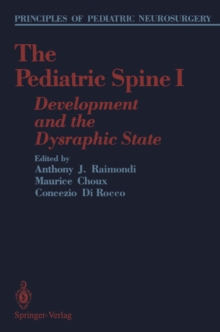 The Pediatric Spine I : Development and the Dysraphic State