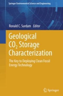Geological CO2 Storage Characterization : The Key to Deploying Clean Fossil Energy Technology