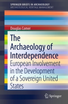 The Archaeology of Interdependence : European Involvement in the Development of a Sovereign United States