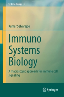 Immuno Systems Biology : A macroscopic approach for immune cell signaling