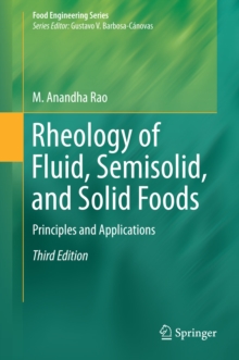 Rheology of Fluid, Semisolid, and Solid Foods : Principles and Applications