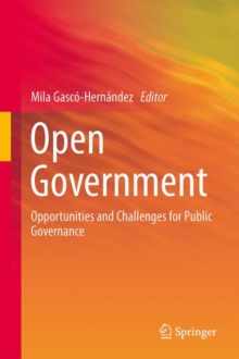 Open Government : Opportunities and Challenges for Public Governance