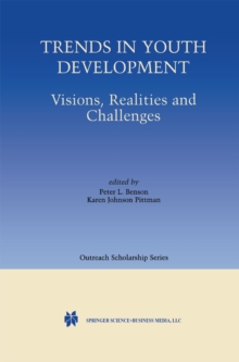 Trends in Youth Development : Visions, Realities and Challenges