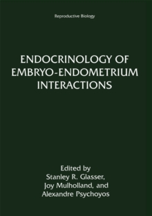 Endocrinology of Embryo-Endometrium Interactions