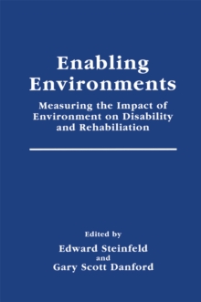Enabling Environments : Measuring the Impact of Environment on Disability and Rehabilitation