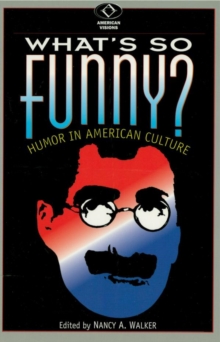 What's So Funny? : Humor in American Culture