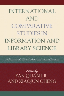 International and Comparative Studies in Information and Library Science : A Focus on the United States and Asian Countries