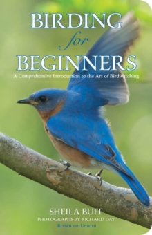 Birding for Beginners : A Comprehensive Introduction To The Art Of Birdwatching