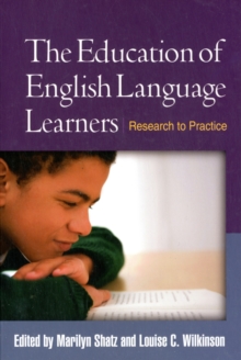 The Education of English Language Learners : Research to Practice