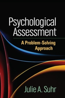 Psychological Assessment : A Problem-Solving Approach