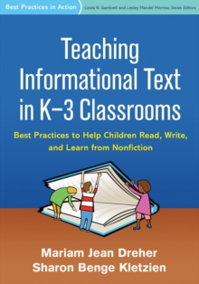 Teaching Informational Text in K-3 Classrooms : Best Practices to Help Children Read, Write, and Learn from Nonfiction