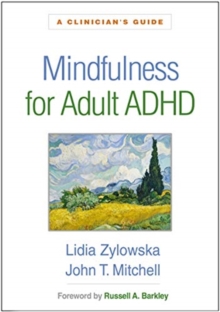 Mindfulness for Adult ADHD : A Clinician's Guide