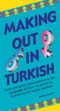 Making Out in Turkish : Turkish Phrasebook