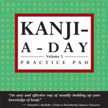 Kanji a Day Practice Volume 2 : (JLPT Level N3) Practice basic Japanese kanji and learn a year's worth of Japanese characters in just minutes a day.