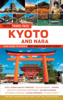 Kyoto and Nara Tuttle Travel Pack Guide + Map : Your Guide to Kyoto's Best Sights for Every Budget