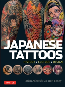 Japanese Tattoos : History * Culture * Design