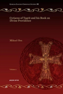 Cyriacus of Tagrit and his Book on Divine Providence (Vol 2)