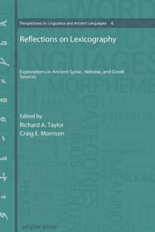 Reflections on Lexicography : Explorations in Ancient Syriac, Hebrew, and Greek Sources